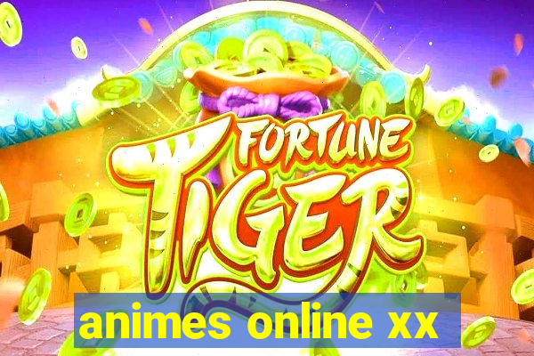 animes online xx